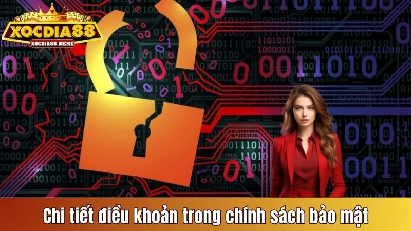 Chi tiết về điều khoản trong chính sách bảo mật Xocdia88