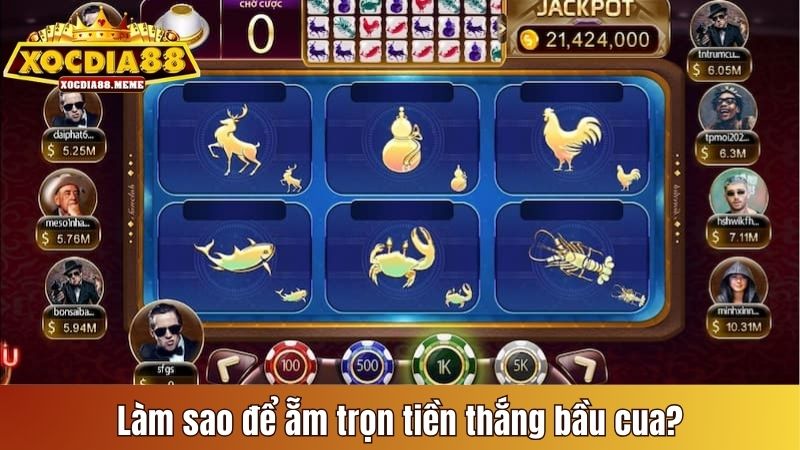 Làm sao để ẵm trọn tiền thắng Bầu Cua?