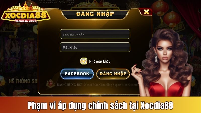 Phạm vi áp dụng cho toàn bộ thành viên tại Xocdia88