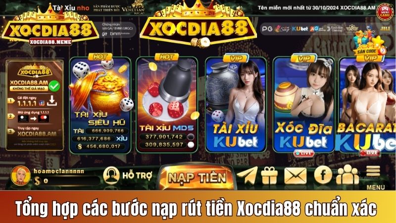 Tổng hợp các bước nạp rút tiền Xocdia88 chuẩn xác