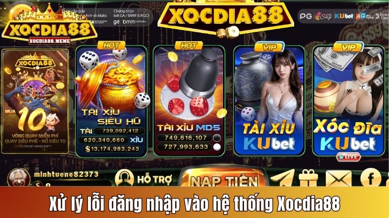 Xử lý lỗi đăng nhập Xocdia88 nhanh chóng và dễ dàng